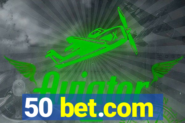 50 bet.com